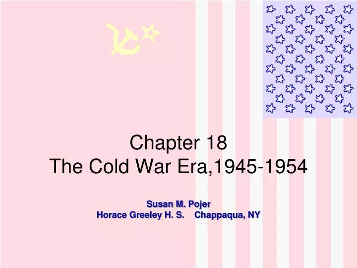 chapter 18 the cold war era 1945 1954