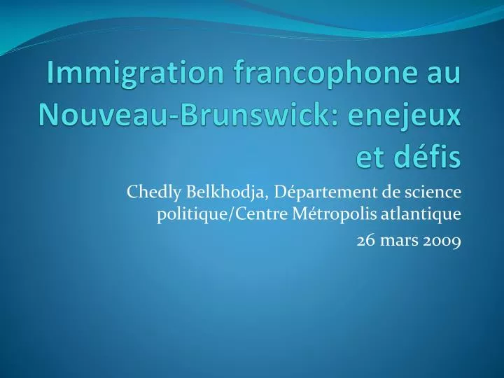 immigration francophone au nouveau brunswick enejeux et d fis