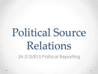 Political Source Relations