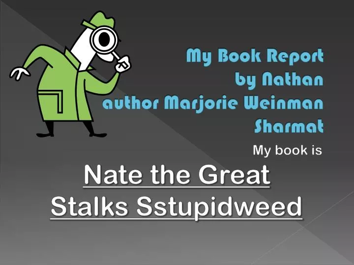 my book report by nathan author marjorie weinman sharmat