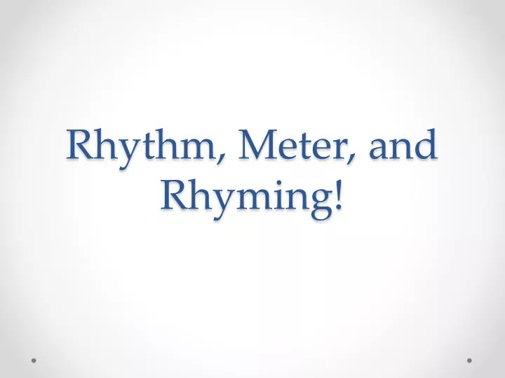 rhythm meter and rhyming