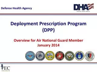 Deployment Prescription Program (DPP) Overview for Air National Guard Member January 2014