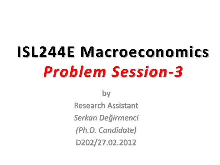 isl244e macroeconomics problem session 3