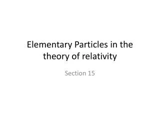 Elementary Particles in the theory of relativity