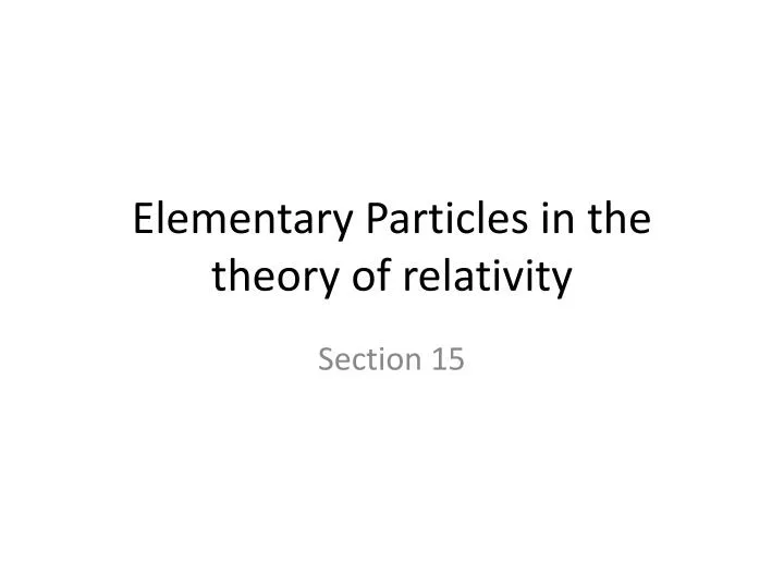 elementary particles in the theory of relativity