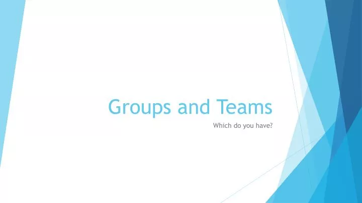 groups and teams