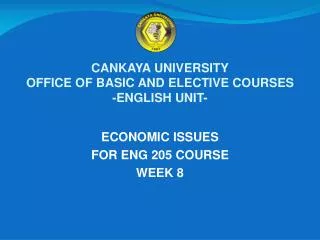 CANKAYA UNIVERSITY OFFICE OF BASIC AND ELECTIVE COURSES -ENGLISH UNIT-