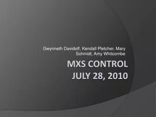 MXS control july 28, 2010