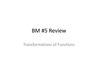 BM #5 Review