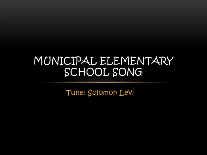 municipal elementary school song