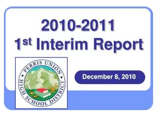 2010-2011 1 st Interim Report