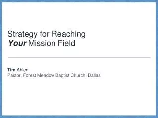 Strategy for Reaching Your Mission Field