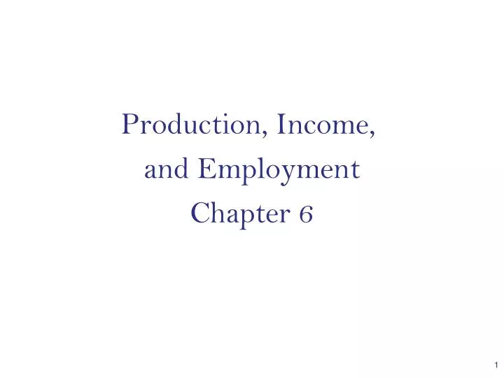 production income and employment chapter 6