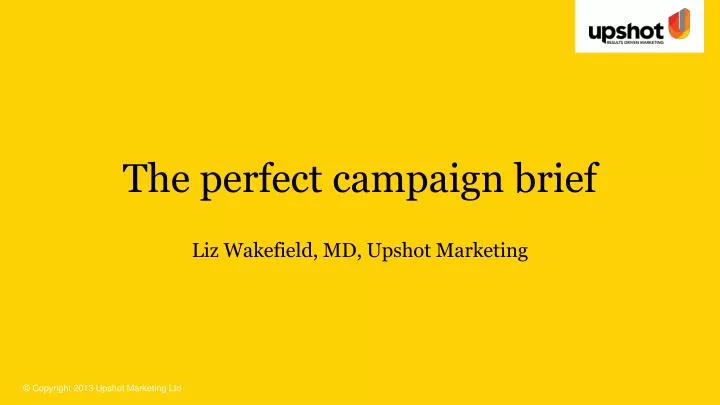 the perfect campaign brief
