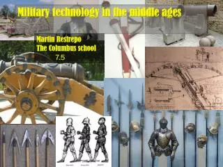 Military technology in the middle ages
