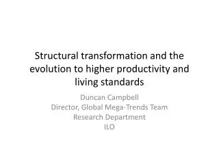 Structural transformation and the evolution to higher productivity and living standards