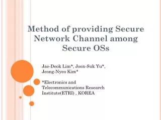 Method of providing Secure Network Channel among Secure OSs