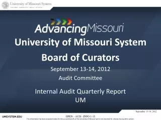 University of Missouri System Board of Curators September 13-14, 2012 Audit Committee