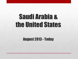 Saudi Arabia &amp; the United States