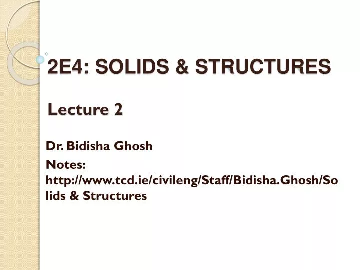 2e4 solids structures lecture 2