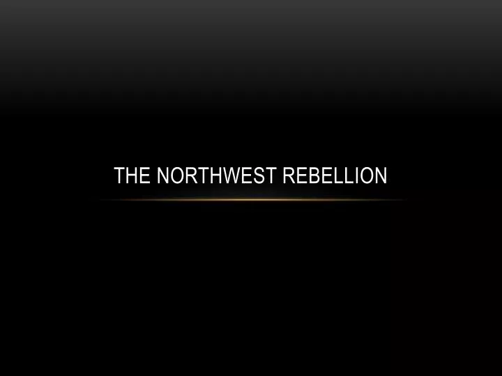 the northwest rebellion