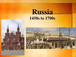 Russia 1450s to 1700s