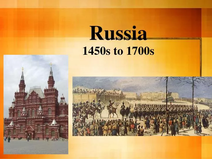 russia 1450s to 1700s