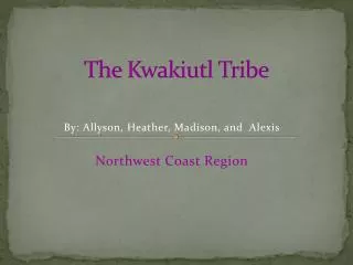 The Kwakiutl Tribe