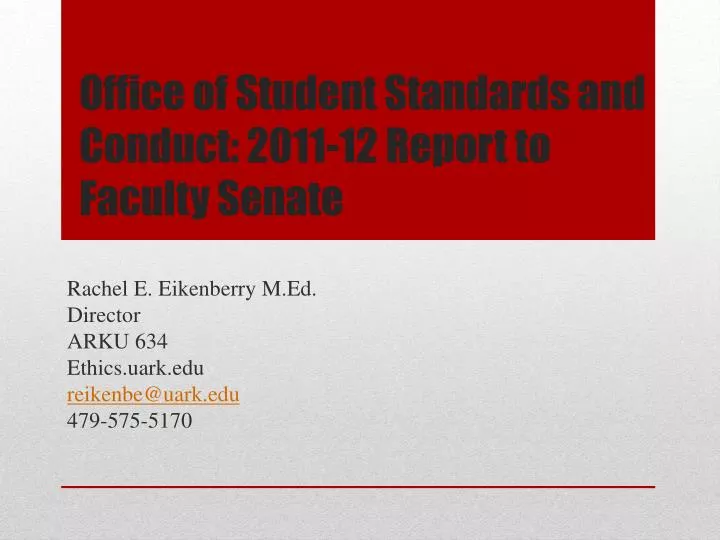 office of student standards and conduct 2011 12 report to faculty senate