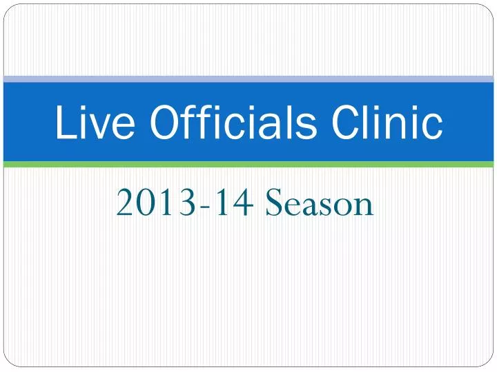 live officials clinic