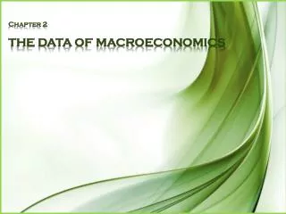 Chapter 2 THE DATA OF MACROECONOM I CS