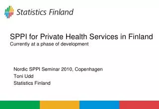 SPPI for Private Health Services in Finland Currently at a phase of development