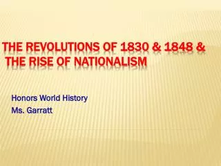 The Revolutions of 1830 &amp; 1848 &amp; the Rise of Nationalism