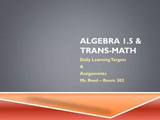 Algebra 1.5 &amp; Trans-Math