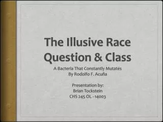 The Illusive Race Question &amp; Class
