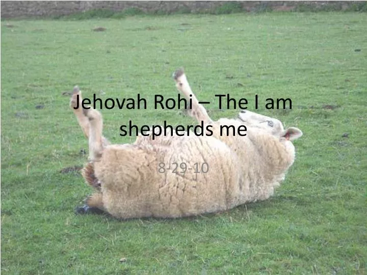 jehovah rohi the i am shepherds me