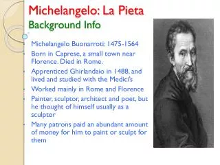 Michelangelo: La Pieta Background Info