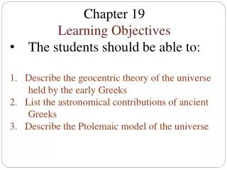 Chapter 19 Learning Objectives The students should be able to: