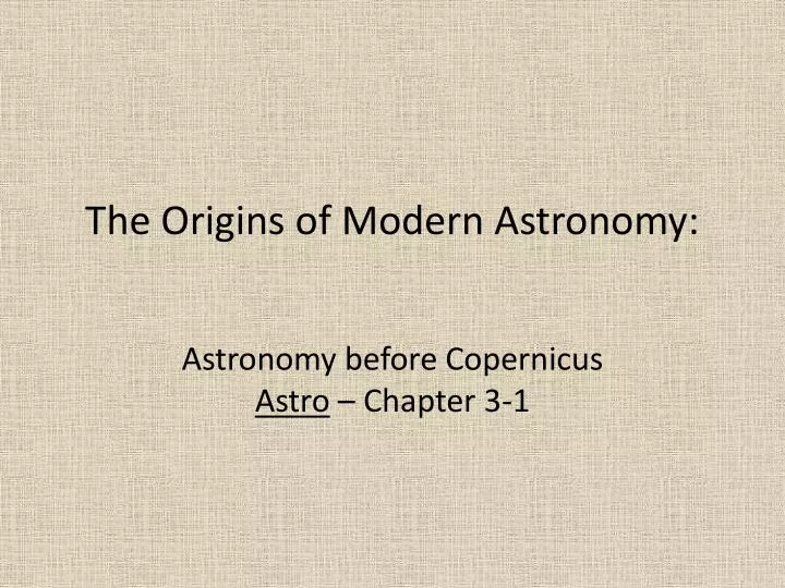 the origins of modern astronomy