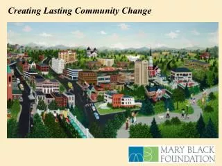 Creating Lasting Community Change
