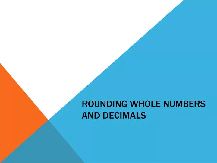 rounding whole numbers and decimals