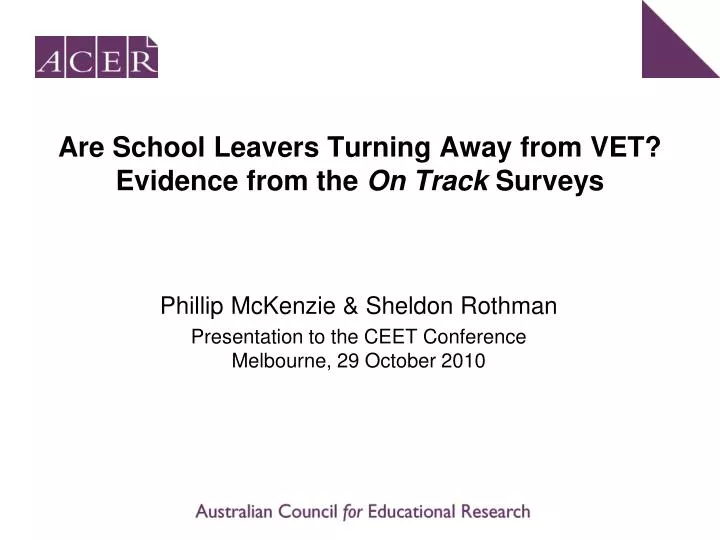 are school leavers turning away from vet evidence from the on track surveys