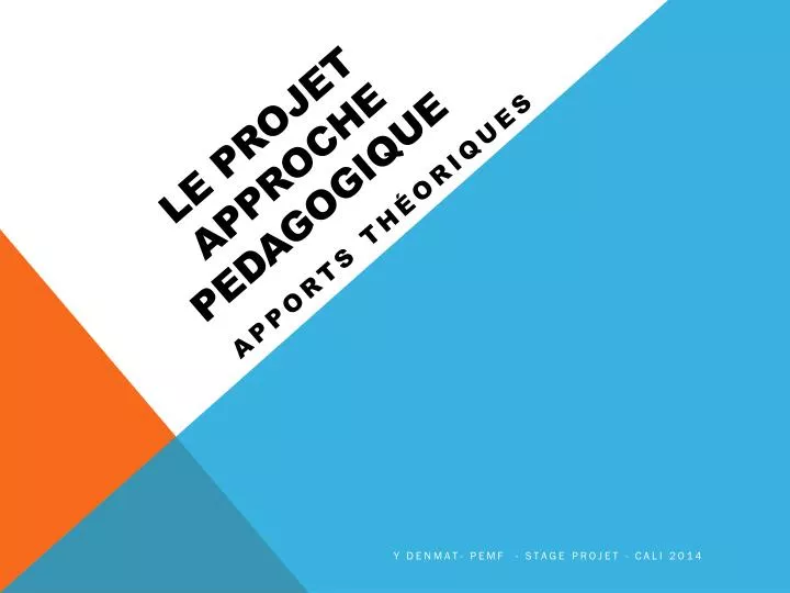 le projet approche pedagogique