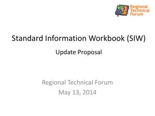 Standard Information Workbook (SIW) Update Proposal