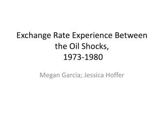Exchange Rate Experience Between the Oil Shocks, 1973-1980