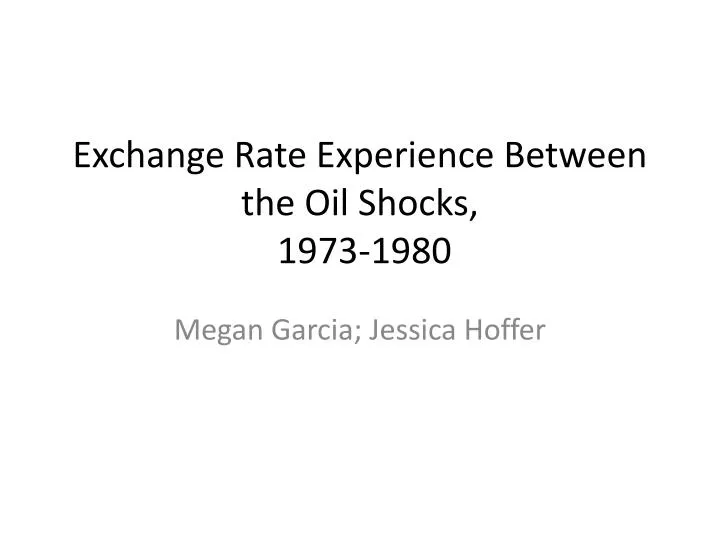 exchange rate experience between the oil shocks 1973 1980
