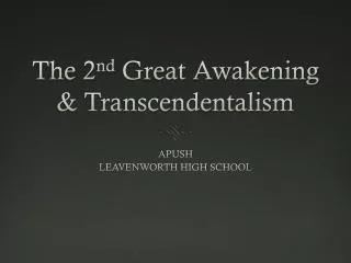 The 2 nd Great Awakening &amp; Transcendentalism