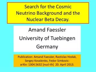 Search for the Cosmic Neutrino Background and the Nuclear Beta Decay .