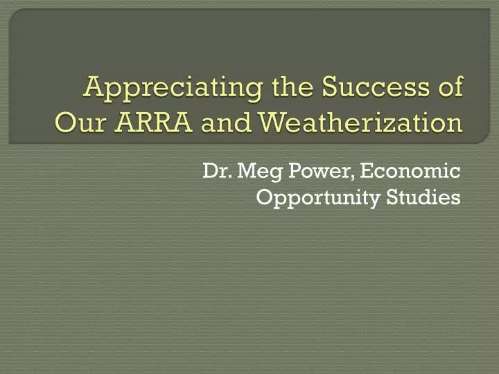 appreciating the success of our arra and weatherization