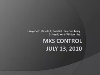 MXS control july 13, 2010